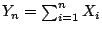$Y_n = \sum_{i=1}^{n} X_i$